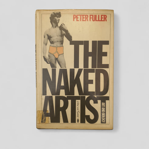 The Naked Artist by Peter Fuller - Books Worth Keeping